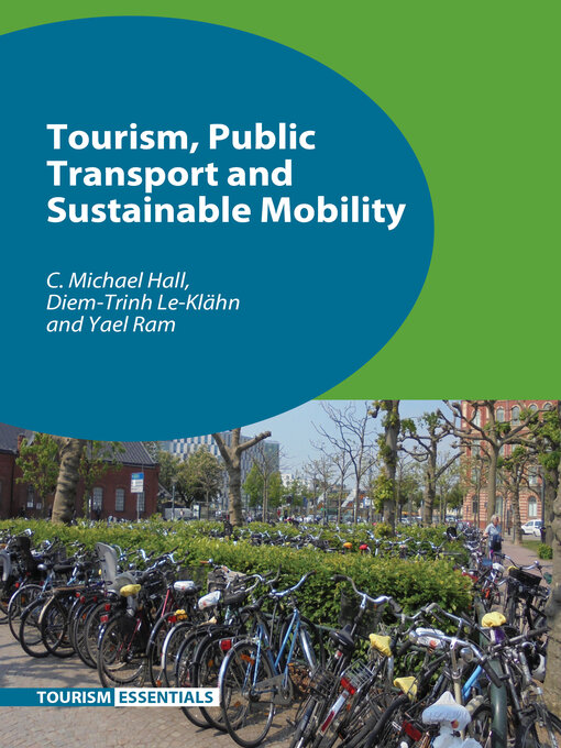 Title details for Tourism, Public Transport and Sustainable Mobility by C. Michael Hall - Available